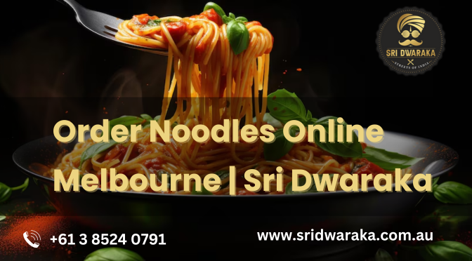 Features of Different Types of Noodles You Should Know As a Foodie
